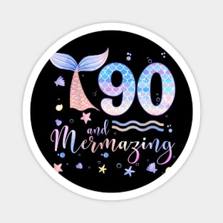 90th Birthday Mermaid Mermazing 90 Years Old Bday Magnet